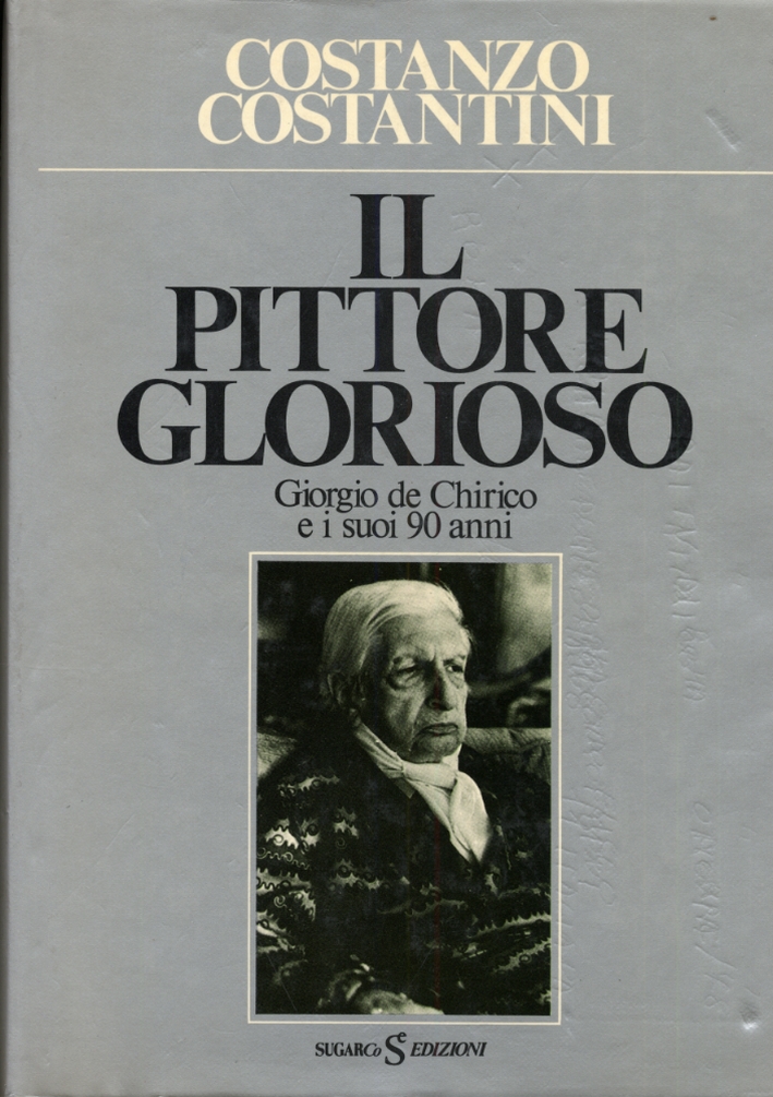 Il pittore glorioso. Giorgio De Chririco e i suoi 90 …