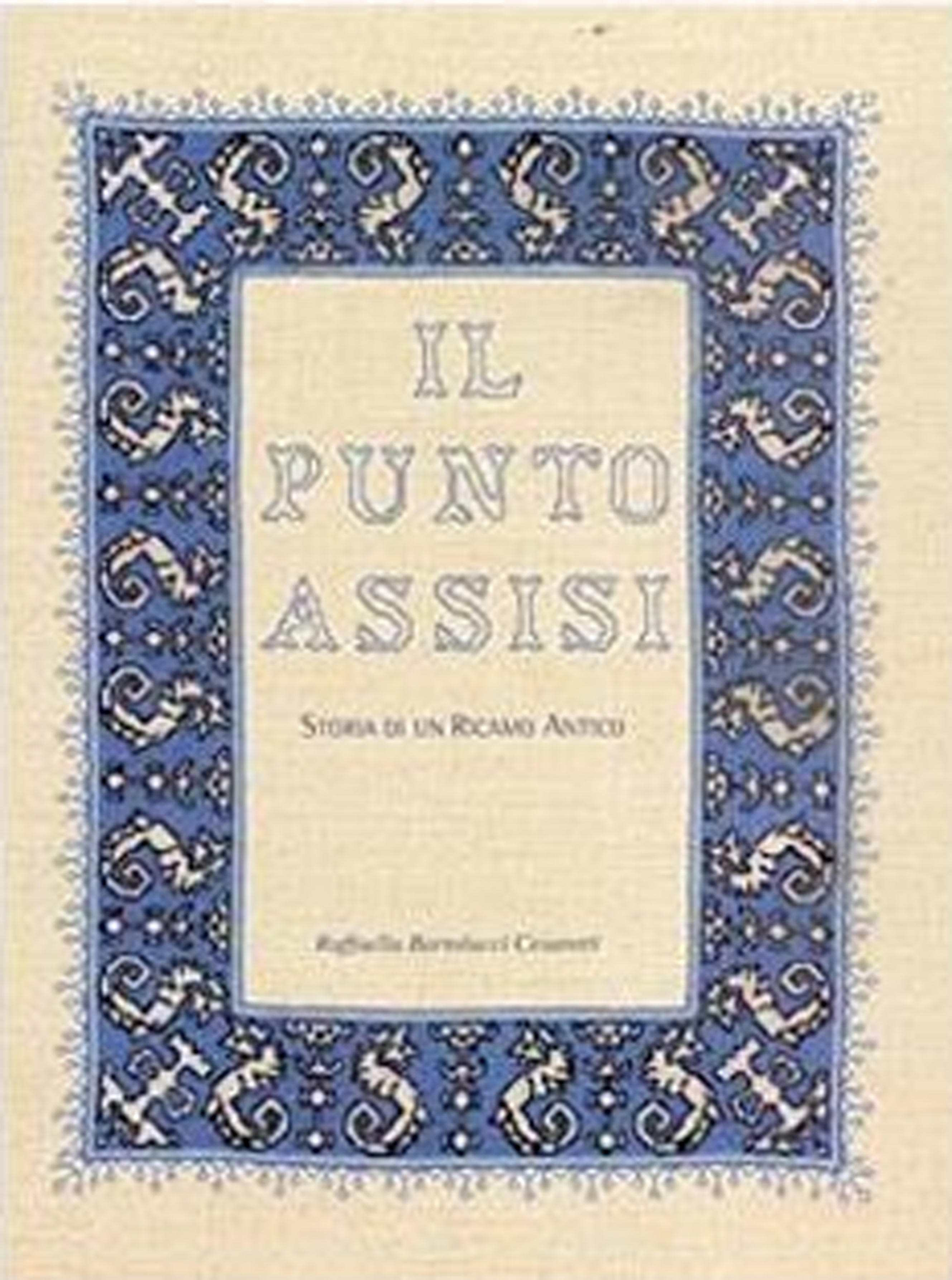 Il Punto Assisi. Storia di un ricamo antico