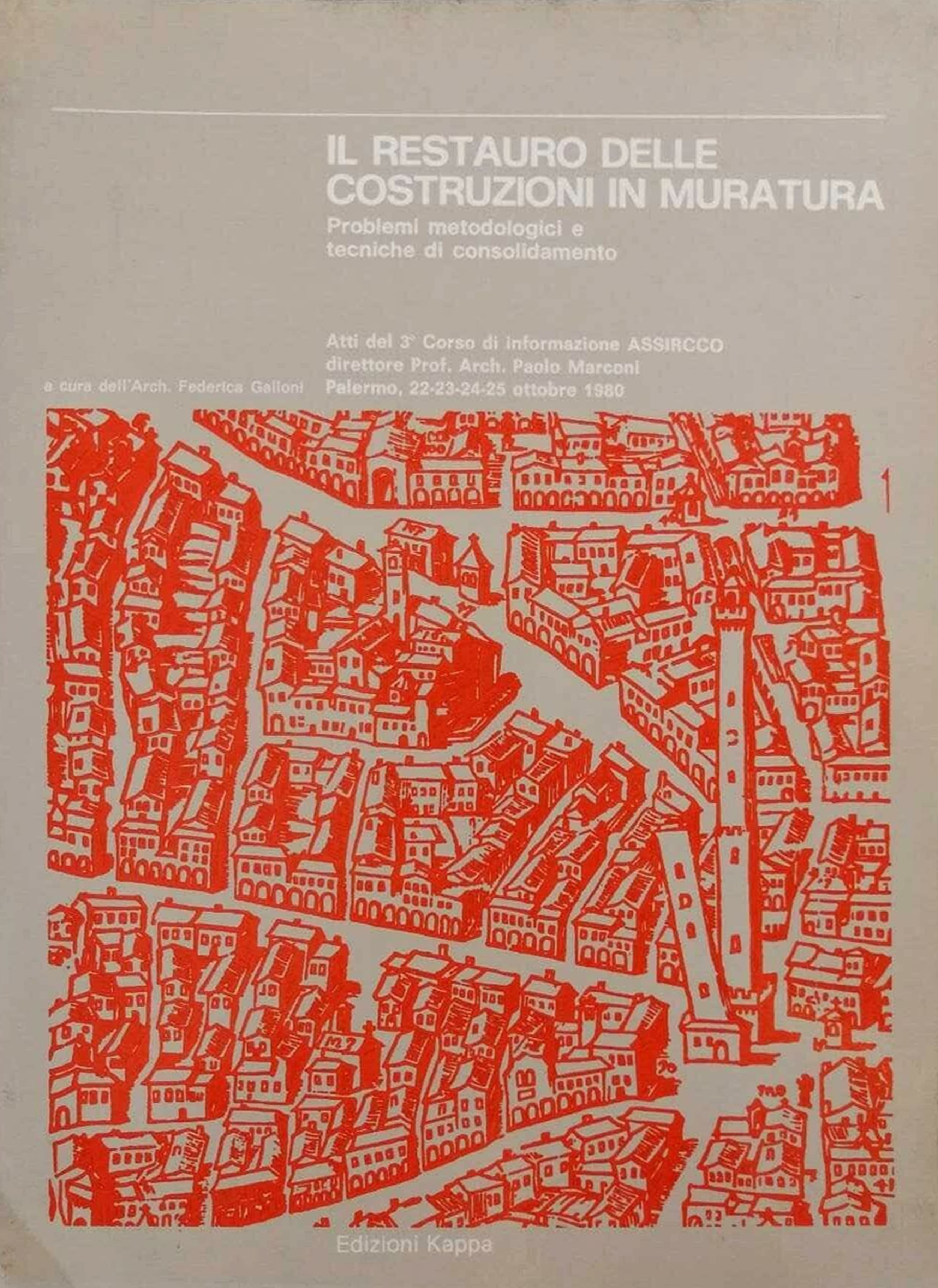 Il restauro delle costruzioni in muratura. Problemi metodologici e tecniche …