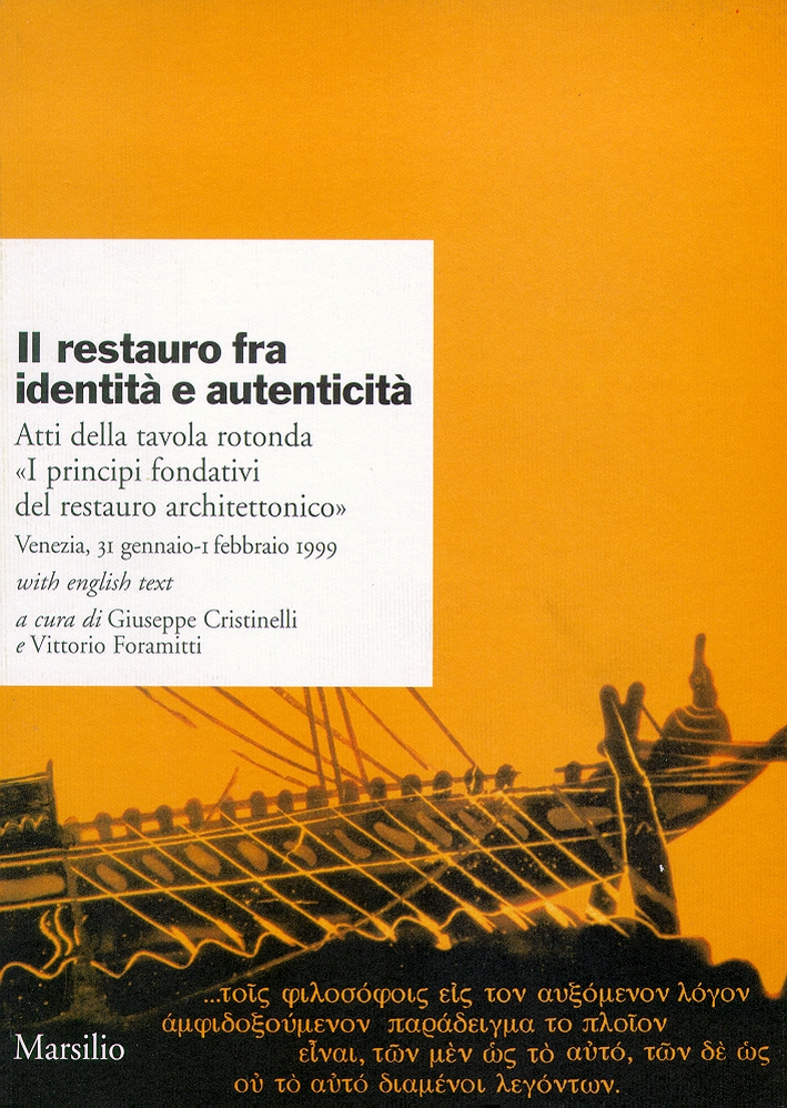 Il restauro fra identità e autenticità. Atti della Tavola rotonda …