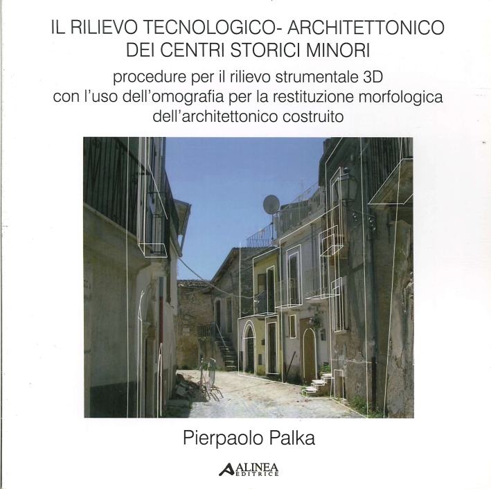 Il Rilievo Tecnologico-Architettonico dei Centri Storici Minori. Procedure per il …