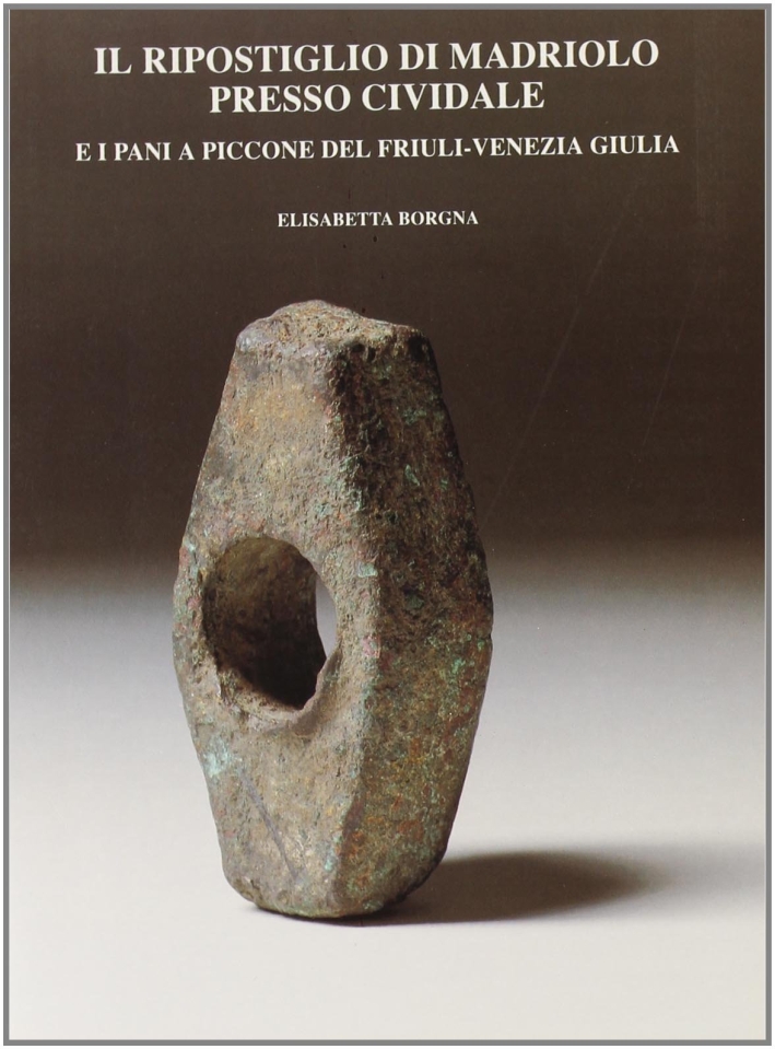 Il ripostiglio di Madriolo presso Cividale e i "Pani a …