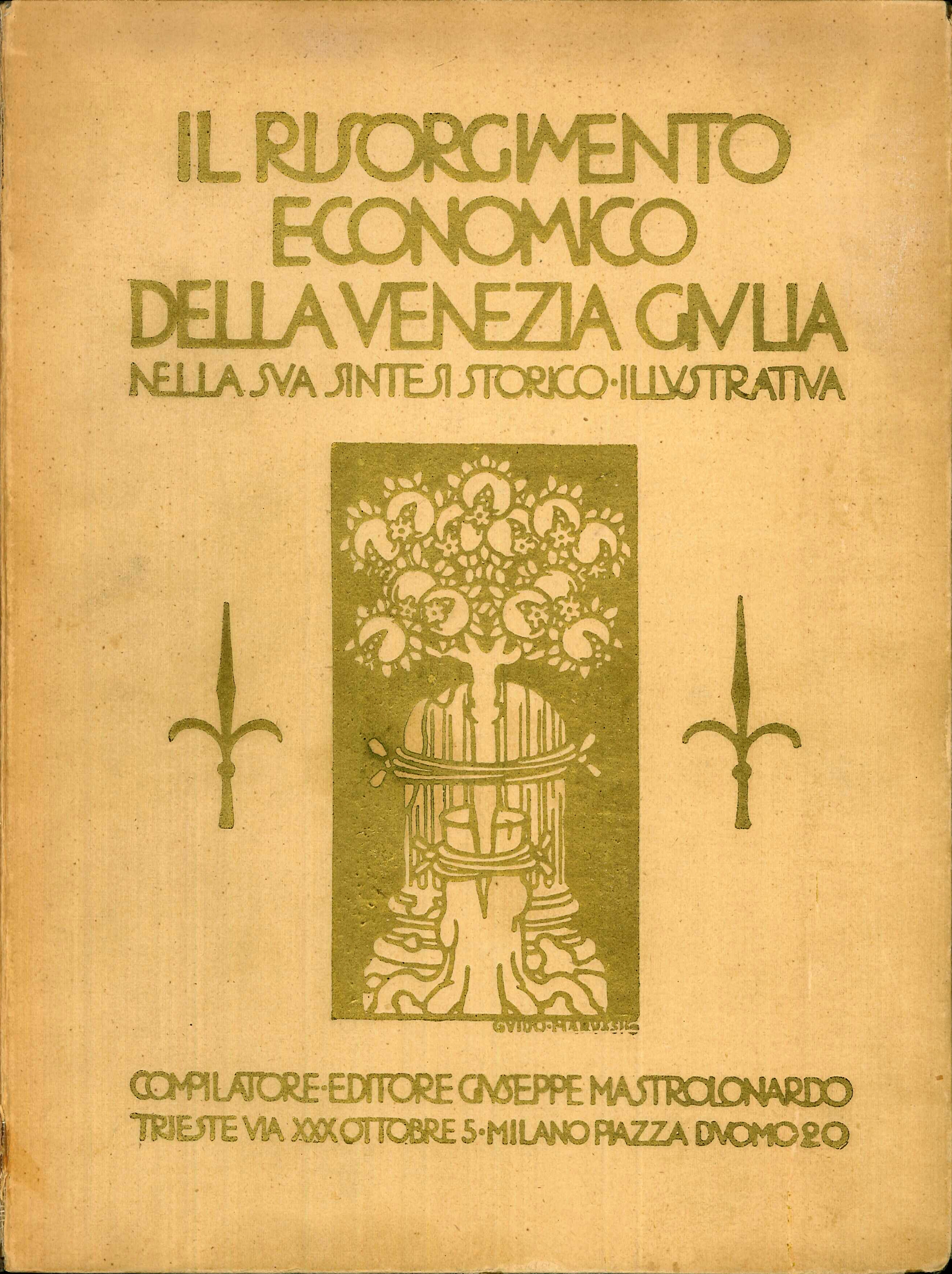 Il Risorgimento Economico della Venezia Giulia.nella Sua Sintesi Storico Illustrativa.