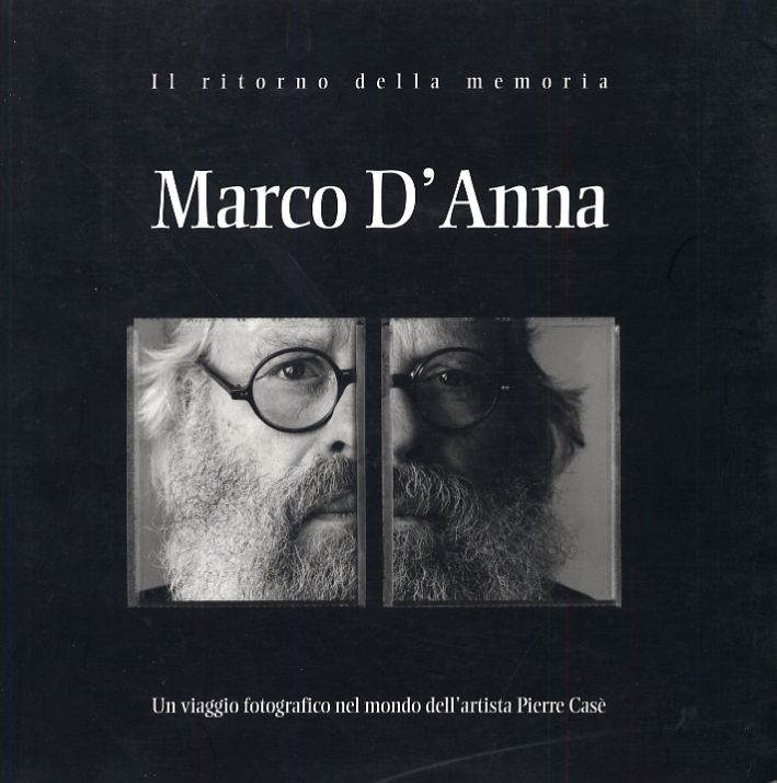 Il ritorno della memoria. Marco D'Anna. Un viaggio fotografico nel …