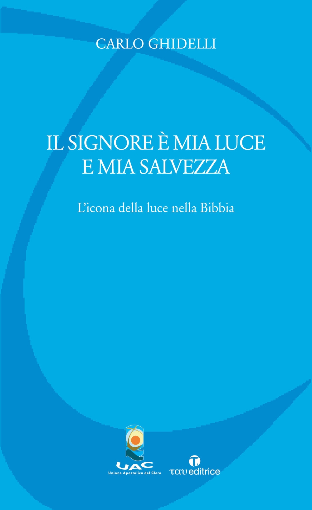 Il Signore è mia luce e mia salvezza. L'icona della …