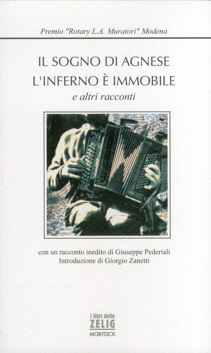 Il sogno di Agnese. L'inferno è immobile. Premio Rotary "L.A. …