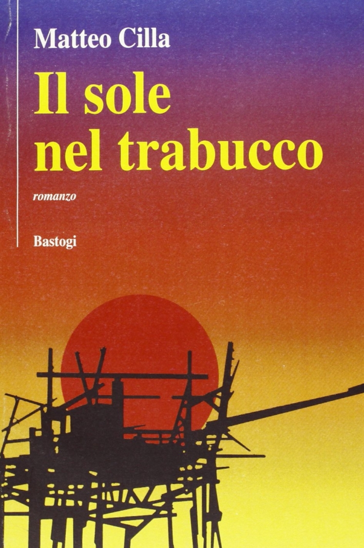 Il sole nel trabucco