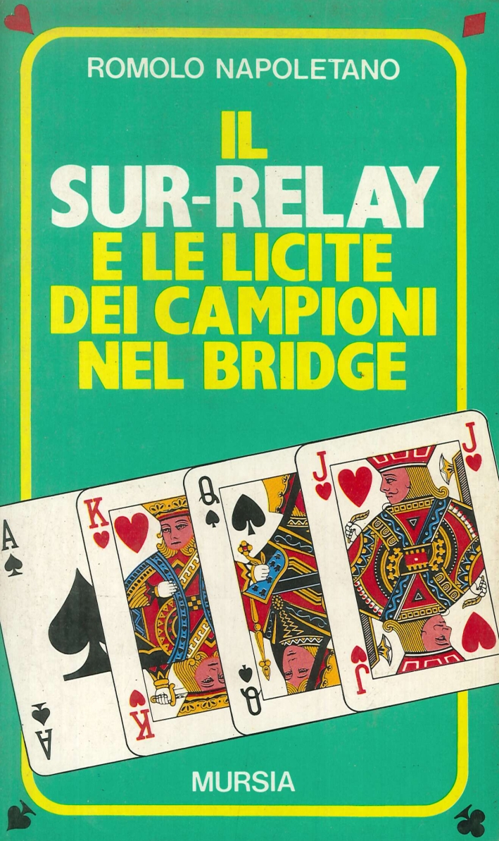 Il sur-relay e le licite dei campioni nel bridge
