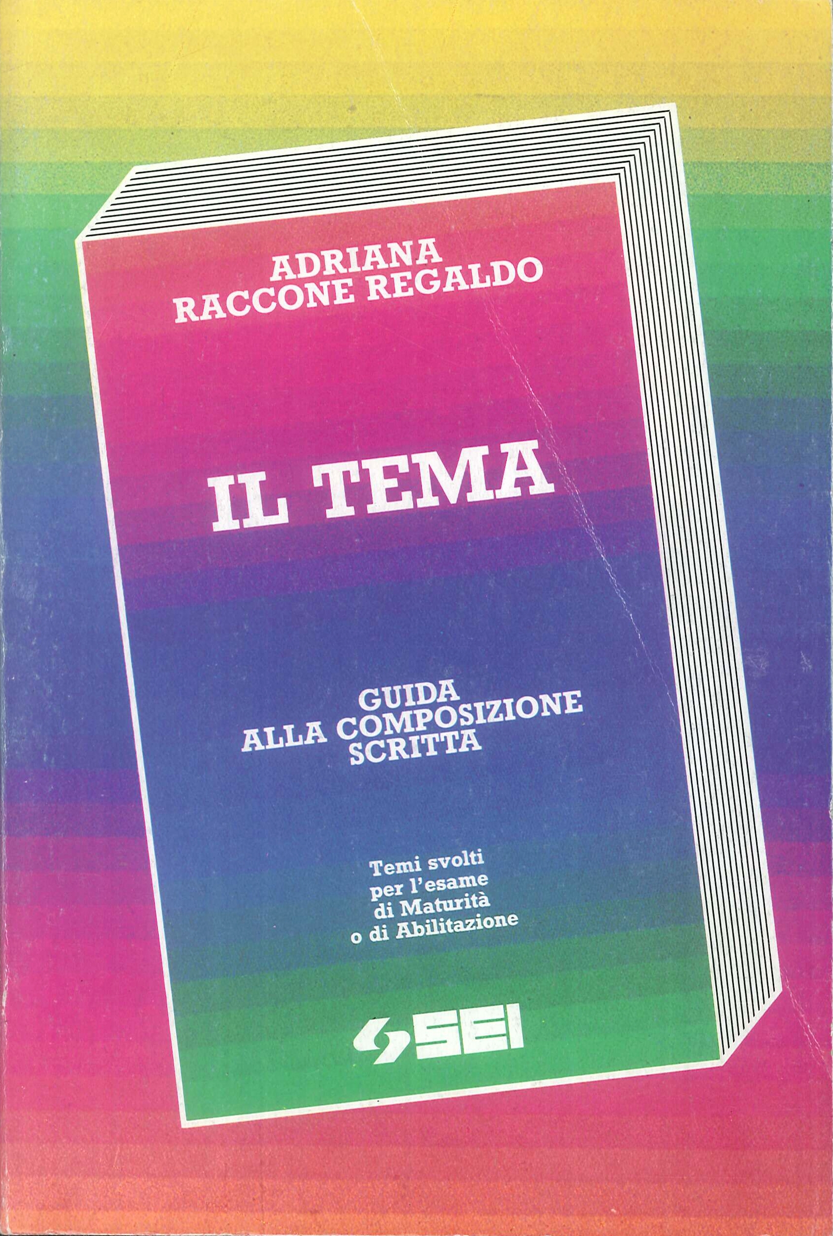 Il tema. Guida alla composizione scritta. Temi svolti per l'esame …
