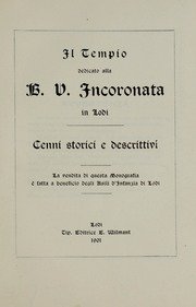 Il Tempio dedicato alla B.V. Incoronata in Lodi. Cenni storici …