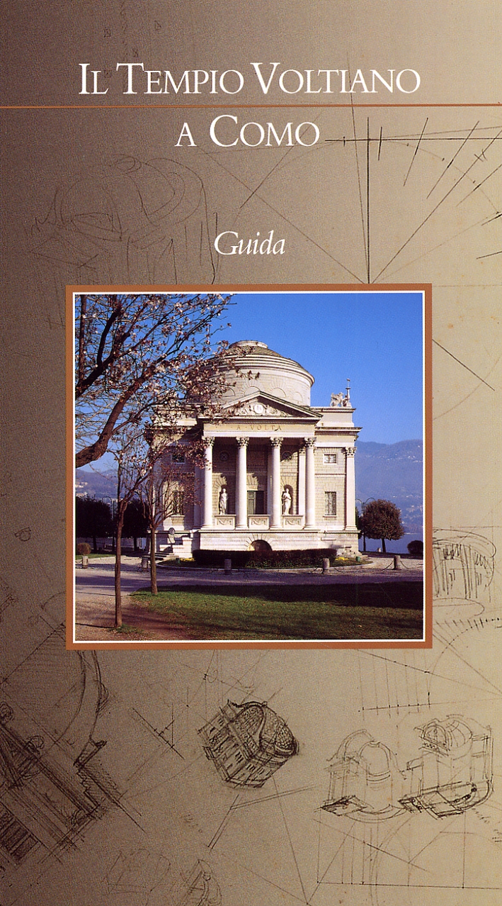 Il Tempio Voltiano a Como. Guida