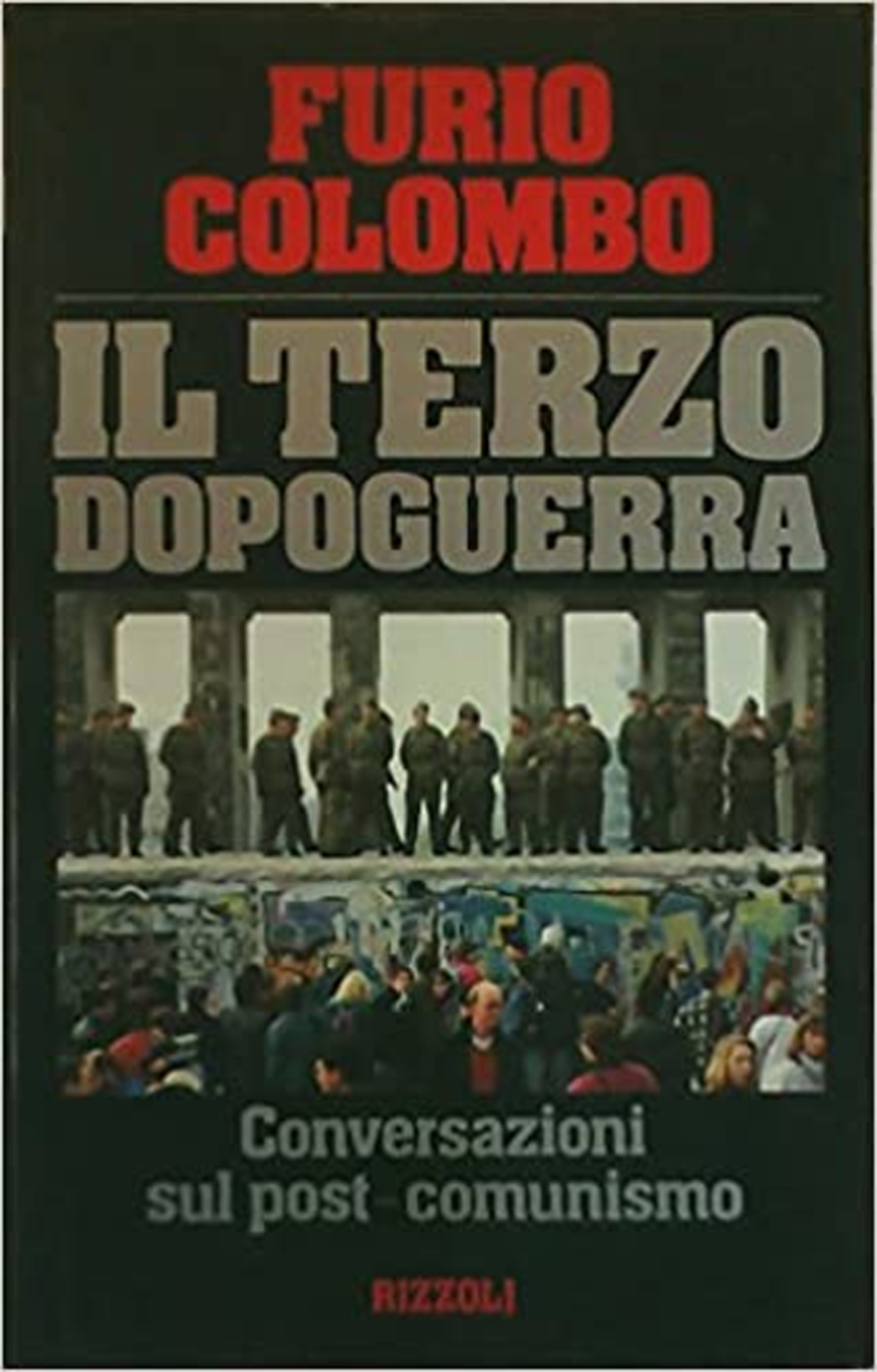 Il terzo dopoguerra. Conversazioni sul post-comunismo