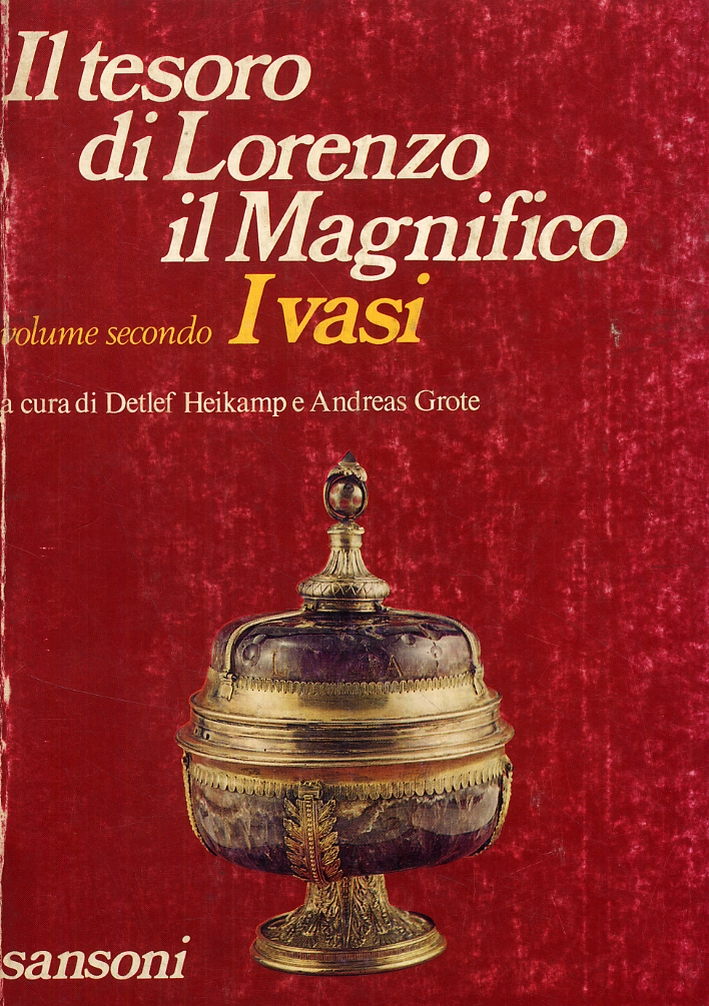 Il tesoro di Lorenzo il Magnifico. II. I vasi