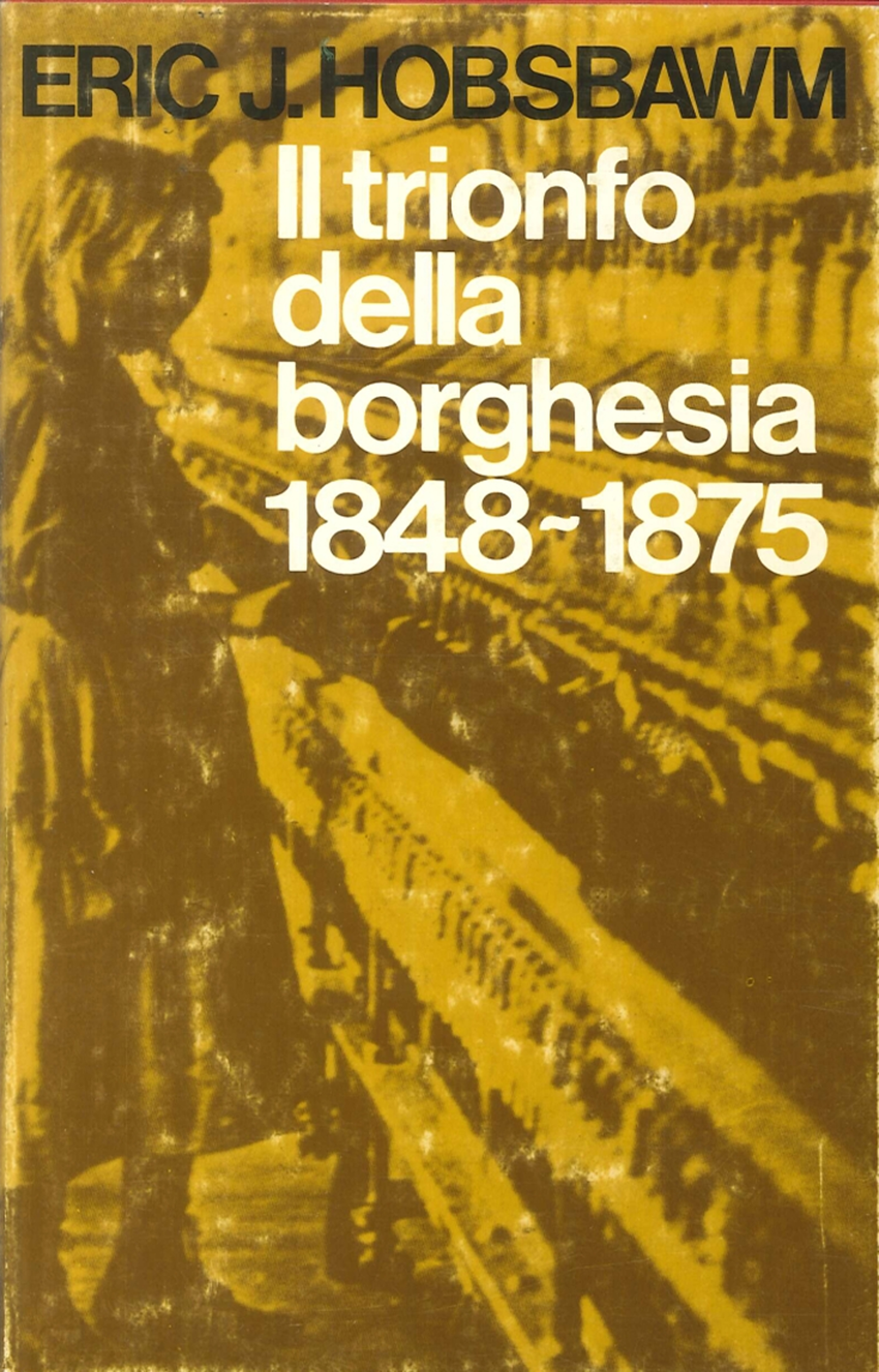 Il trionfo della borghesia 1848-1875