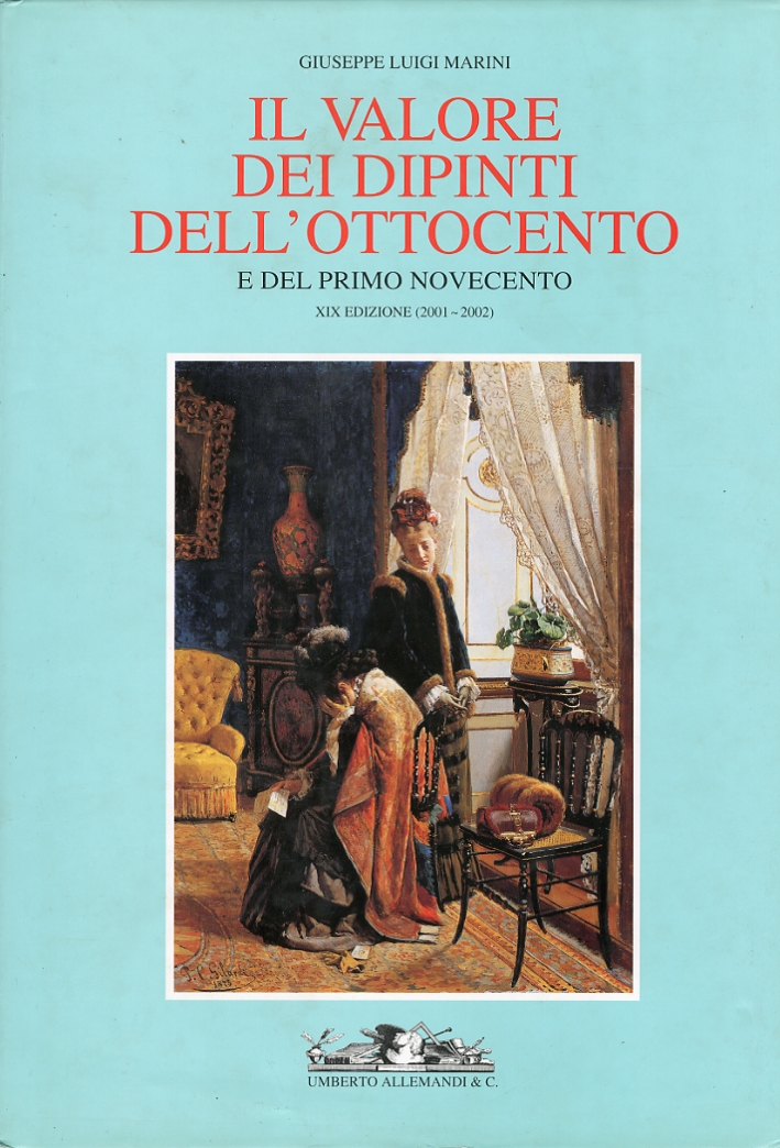 Il Valore dei Dipinti dell'Ottocento e del Primo Novecento (2001-2002). …