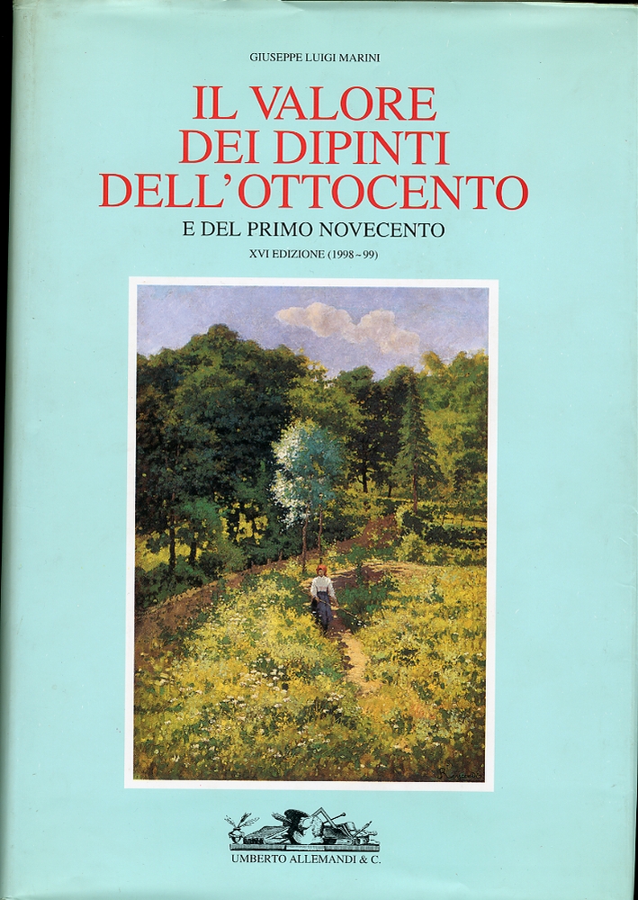 Il valore dei dipinti dell'Ottocento e del Primo Novecento. XVI …
