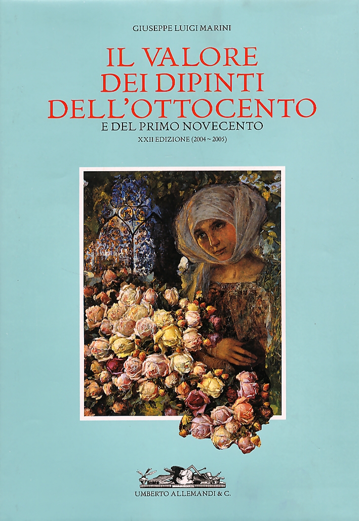 Il valore dei dipinti dell'Ottocento e del primo Novecento. XXII …