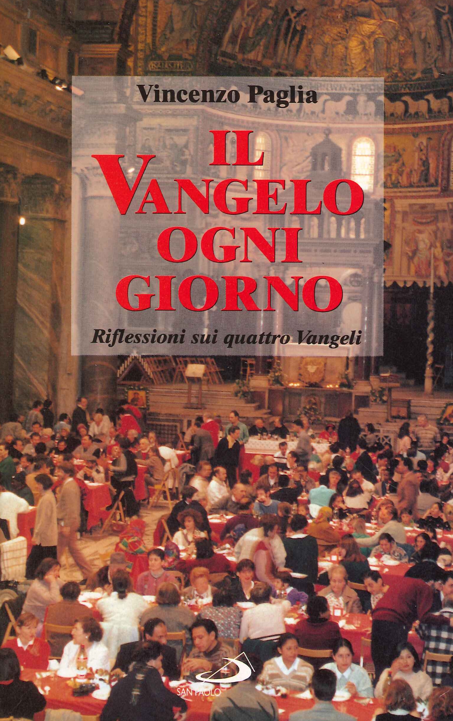 Il vangelo ogni giorno. Riflessioni sui quattro vangeli nello spirito …