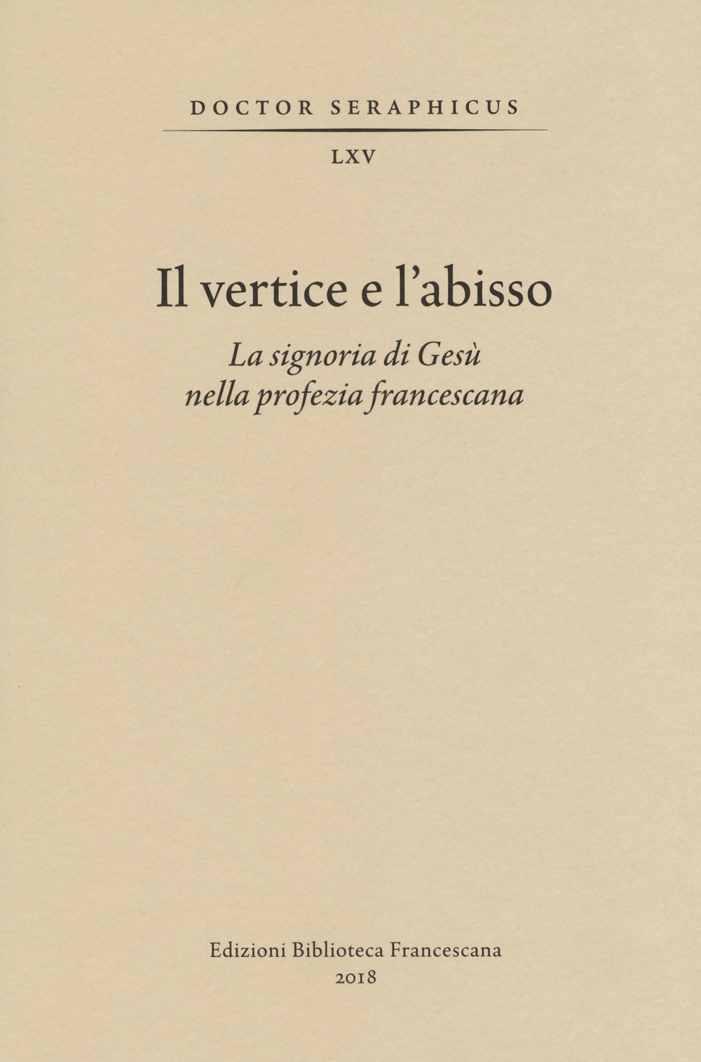 Il vertice e l'abisso. La signoria di Gesù nella profezia …