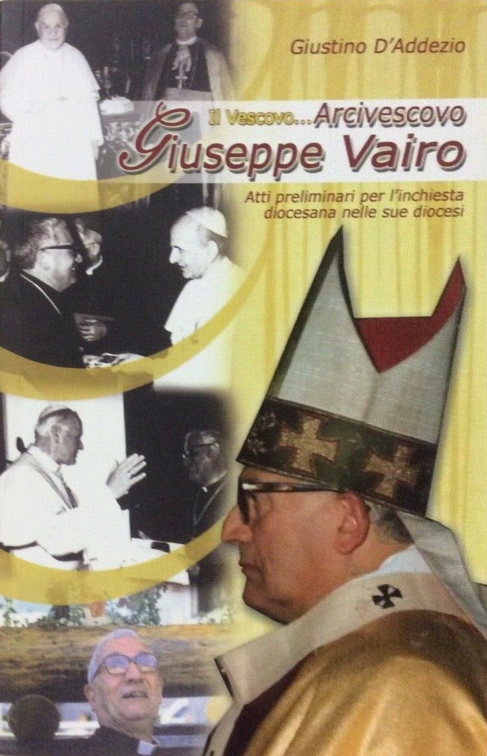 Il Vescovo...arcivescovo Giuseppe Vairo. Atti Preliminari Autenticati per l'Inchiesta Diocesana …