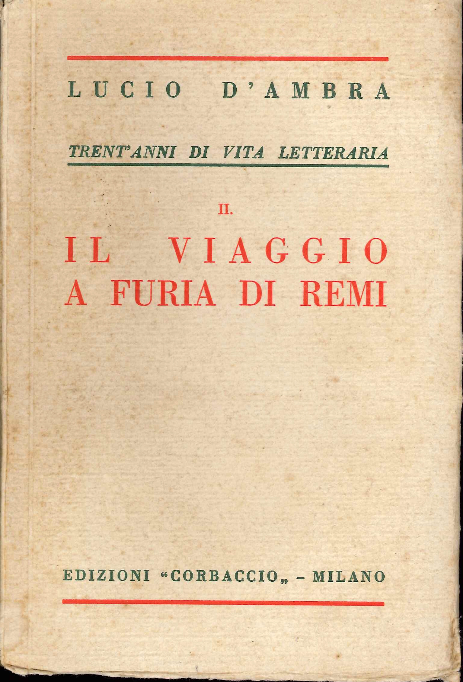 Il viaggio a furia di remi - Trent'anni di vita …