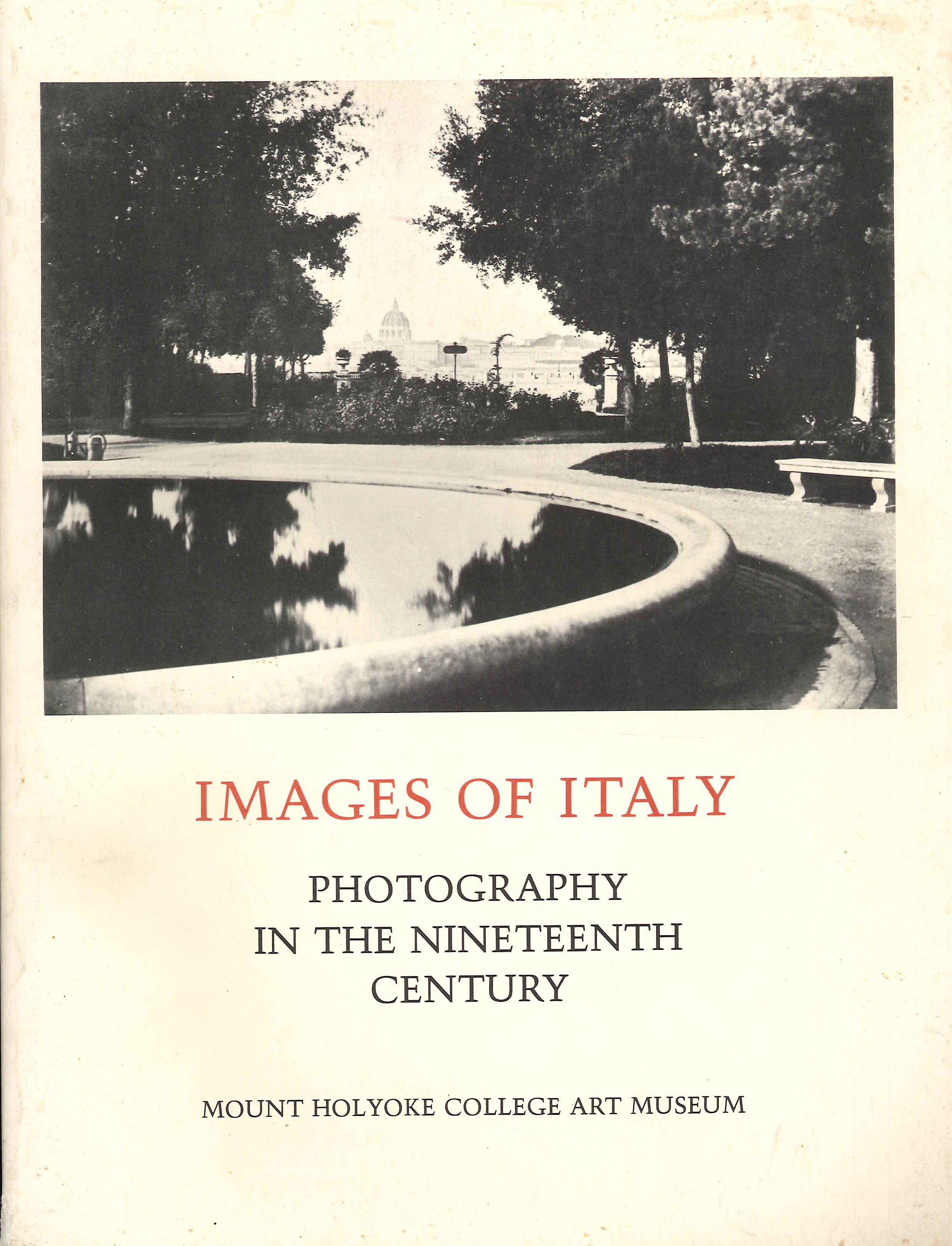 Images of Italy. Photography in the Nineteenth Century, 1980