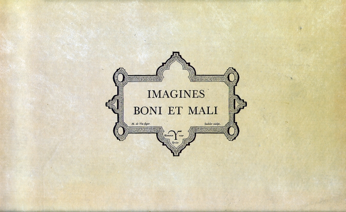 Imagines boni et mali... Incisioni di Giovanni, Raffaele e Giusto …