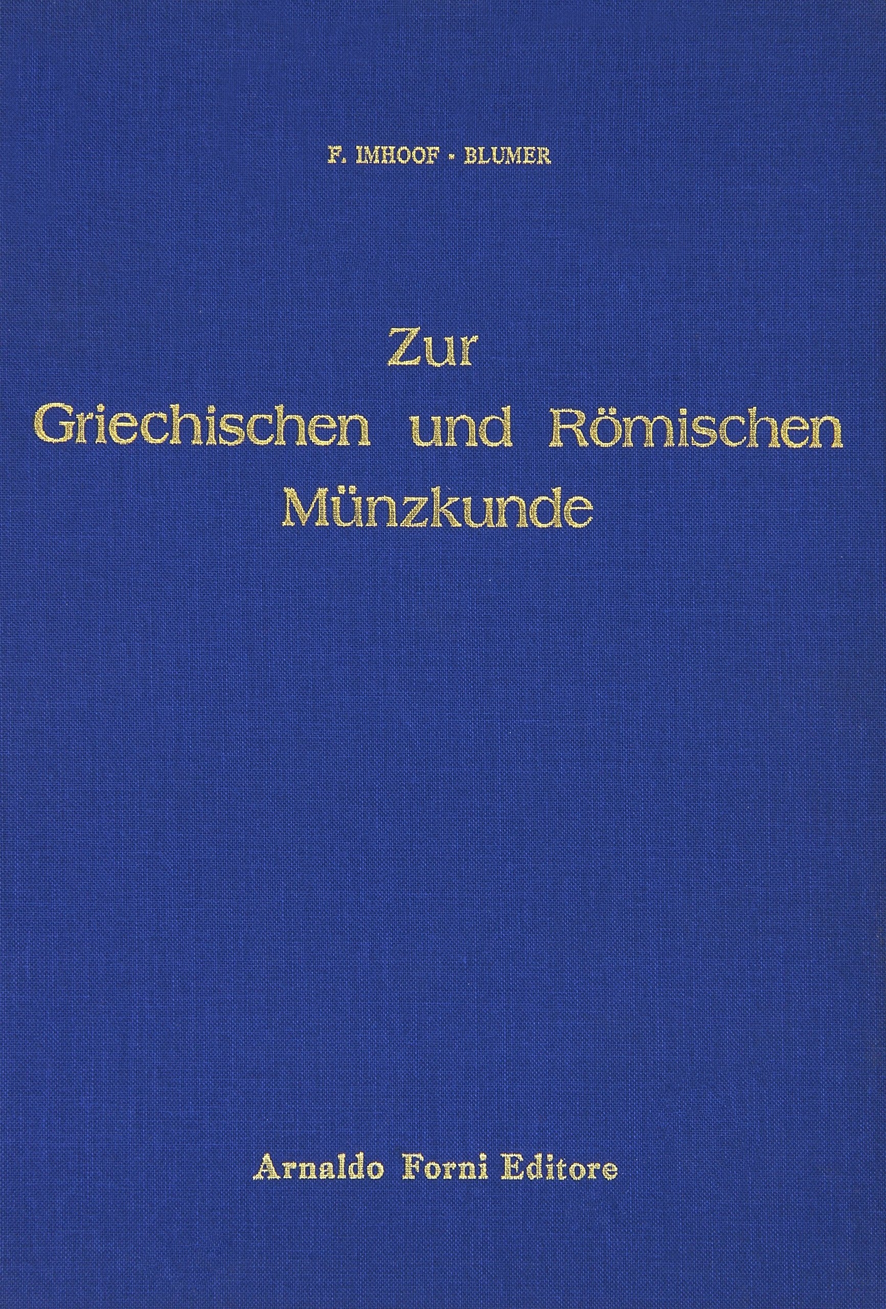 Imhoof Blumer Friedrich: Zur griechischen und römischen Münzkunde (1908)