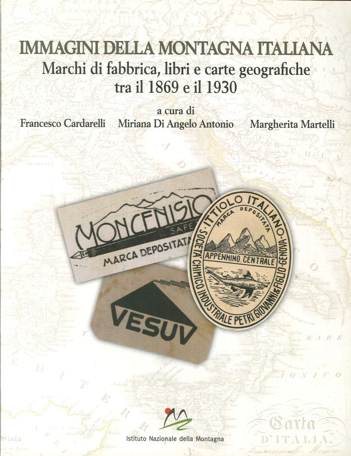 Immagini della Montagna Italiana. Marchi di Fabbrica, Libri e Carte …
