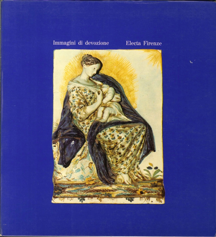 Immagini di Devozione. Ceramiche Votive nell'Area Fiorentina dal XVI al …