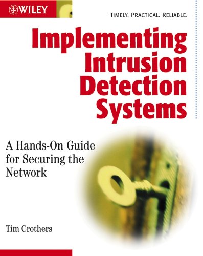 Implementing Intrusion Detection Systems: a Hands-On Guide For Securing the …