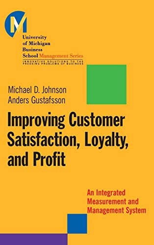 Improving Customer Satisfaction, Loyalty, and Profit: An Integrated Measurement and …