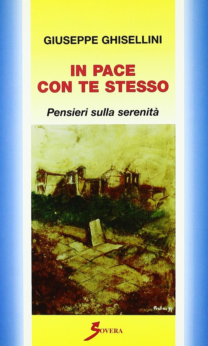 In pace con te stesso. Pensieri sulla serenità