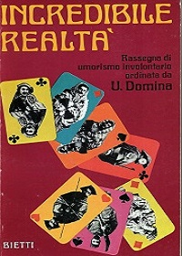 Incredibile Realta'. Raccolta di Umnorismo Invilontario