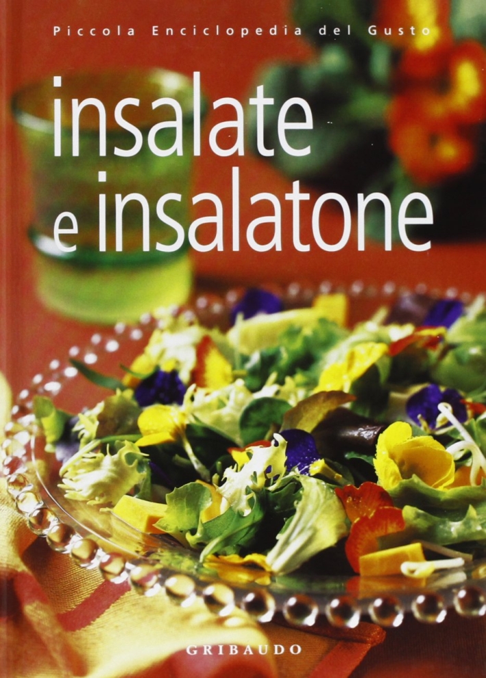 Insalate & insalatone. Ediz. illustrata