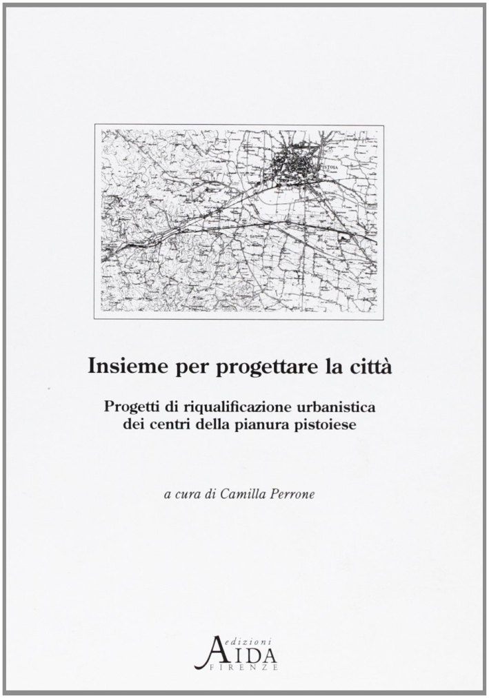 Insieme per progettare la città. Progetti di riqualificazione urbanistica dei …