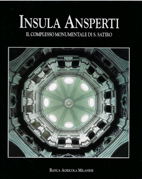Insula ansperti. Il rilievo del complesso monumentale di S. Satiro