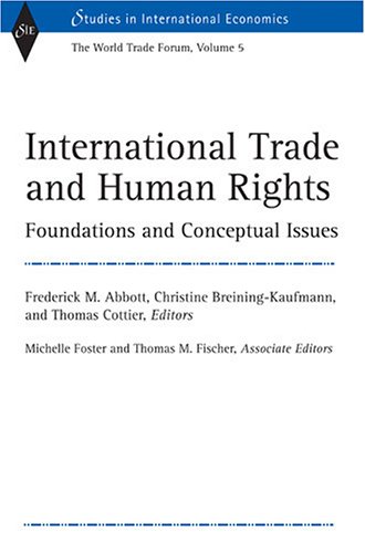 International Trade and Human Rights: Foundations and Conceptual Issues