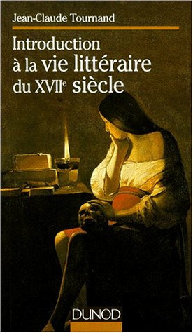 INTRODUCTION A LA VIE LITTERAIRE DU XVIIEME SIECLE. Troisième édition