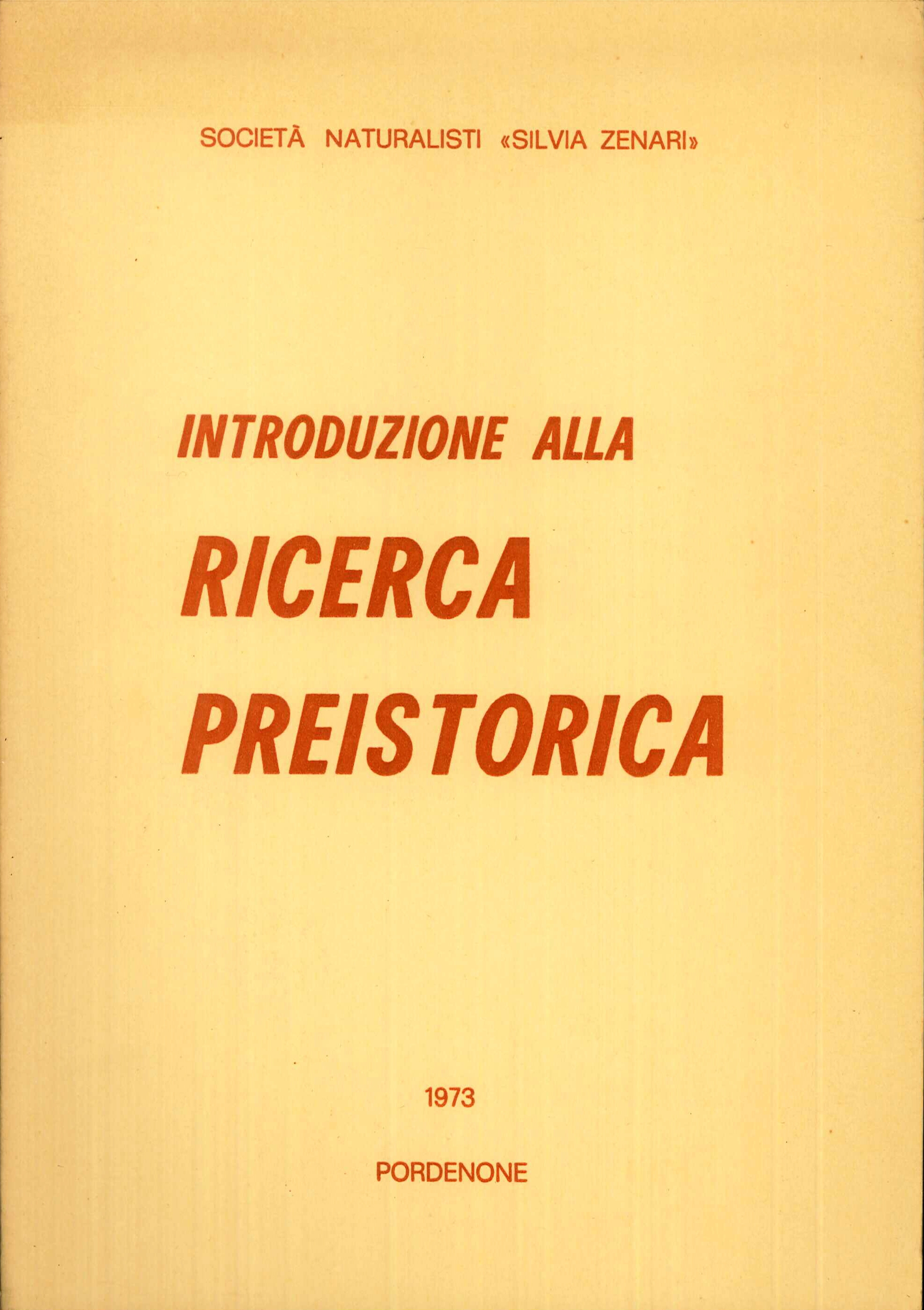 Introduzione alla ricerca preistorica. Suppl. a: Bollettino della Società naturalisti …
