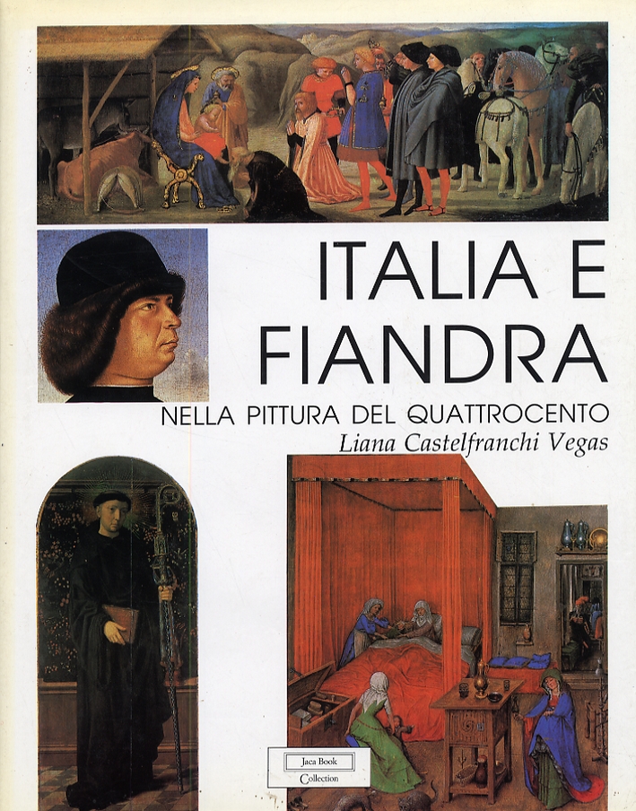 Italia e Fiandra nella Pittura del Quattrocento. [Nuova Edizione]