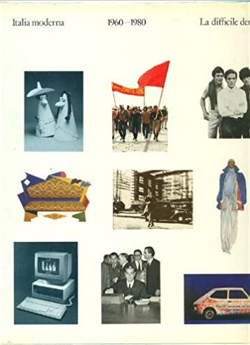 Italia Moderna. 1960-1980 La difficile Democrazia. Volume 4
