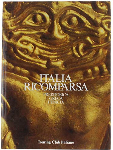 Italia ricomparsa. Preistorica greca fenicia
