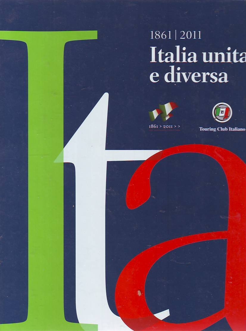 Italia unita e diversa : 1861-2011