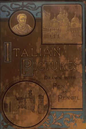 Italian Pictures Drawn With Pen and Pencil