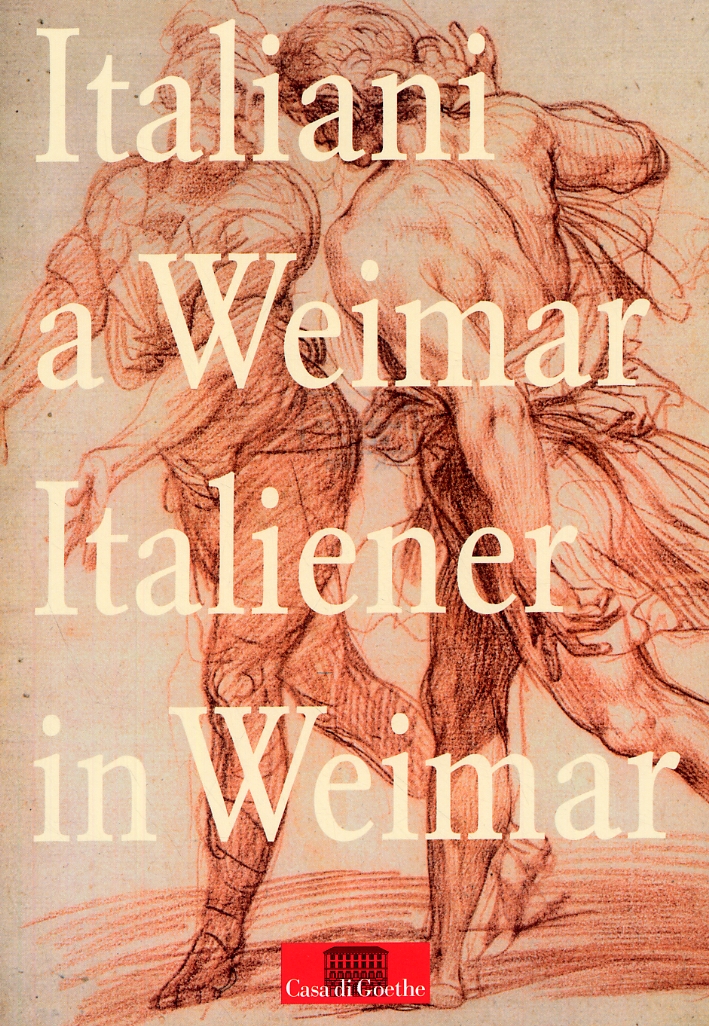 Italiani a Weimar. Disegni Italiani dal XVI al XIX Secolo …