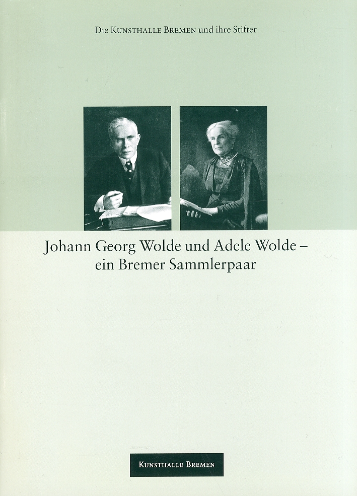 Johann georg wolde und Abele Wolde ein Bremer Sammlerpaar
