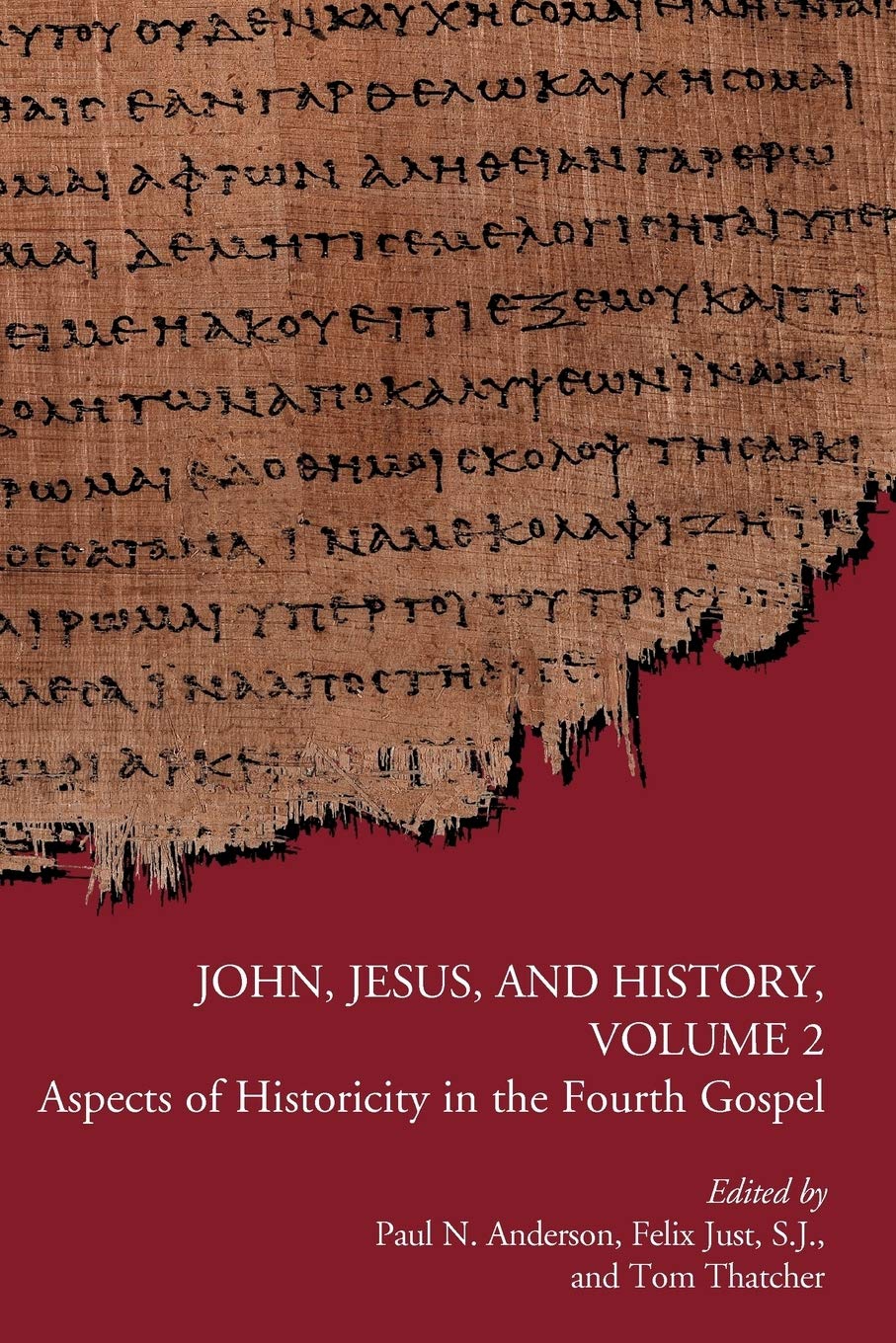 John, Jesus, and History. Vol. 2: Aspects of Historicity in …