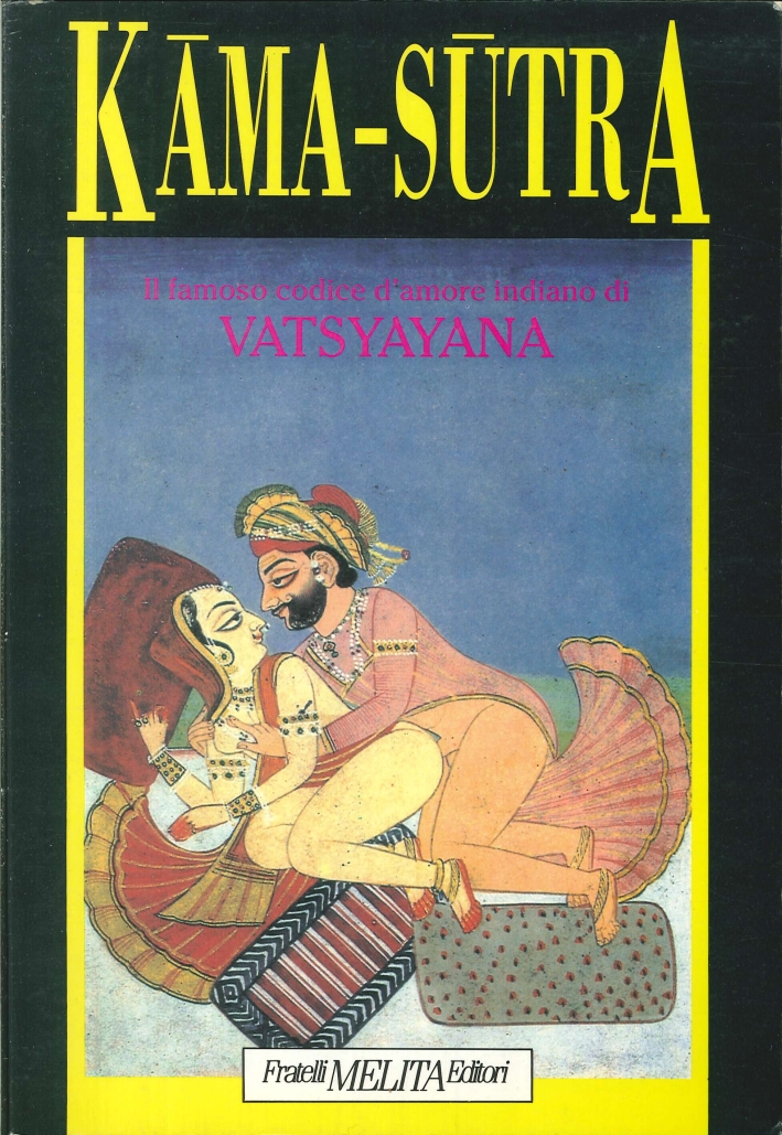 Kama-Sutra il Famoso Codice d'Amore Indiano di Vatsyayana