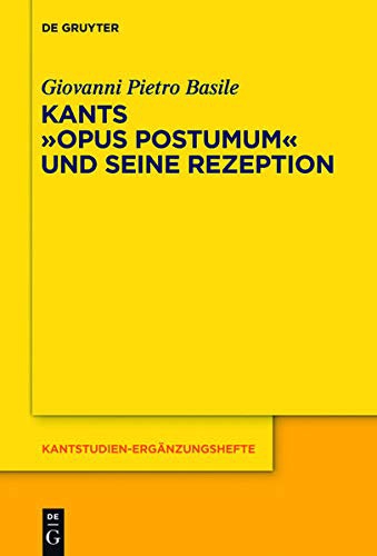 Kants Opus Postumum Und Seine Rezeption, Berlin, Verlag von Walter …